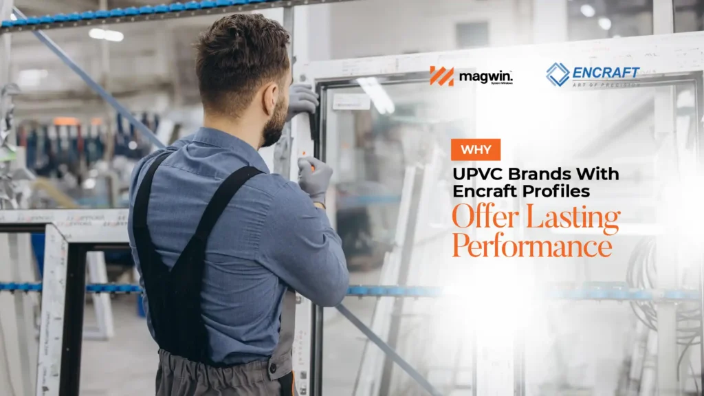 Technician working on uPVC window frame with Encraft profile – Best uPVC Window Brand in Uttarakhand